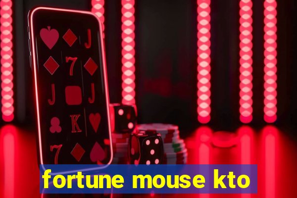 fortune mouse kto